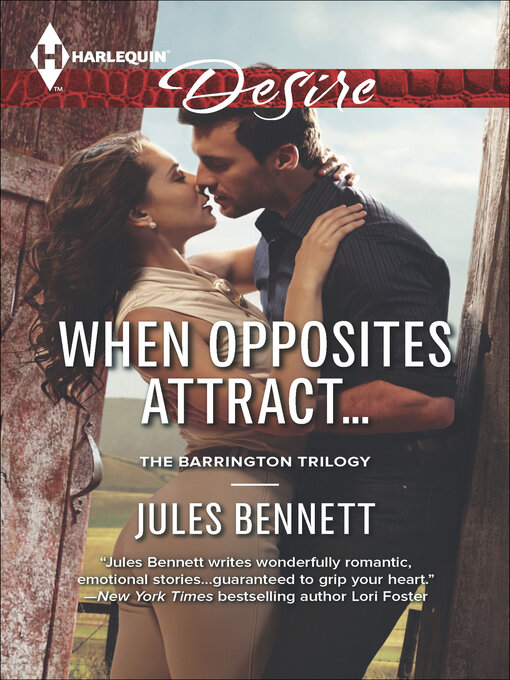 Title details for When Opposites Attract... by Jules Bennett - Available